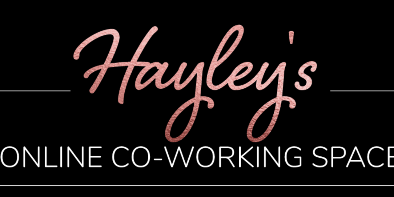 The Story of Hayley’s Online CoWorking Space