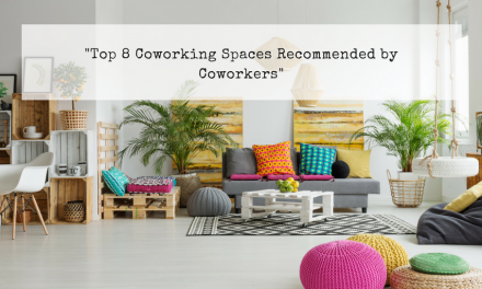 Top 8 Coworking Spaces Recommended by Coworkers 